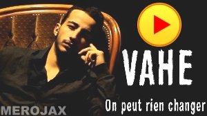 VAHE - On peut rien changer (2015)