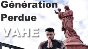 VAHE | Génération perdue [Clip Officiel] 2018